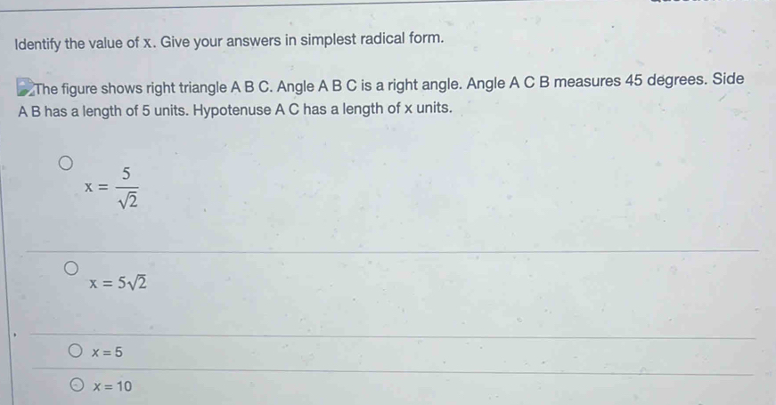 Solved: Identify the value of x. Give your answers in simplest radical ...