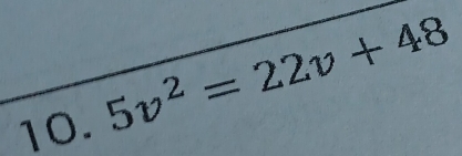 5v^2=22v+48