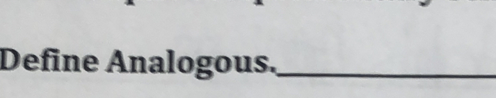 Define Analogous._