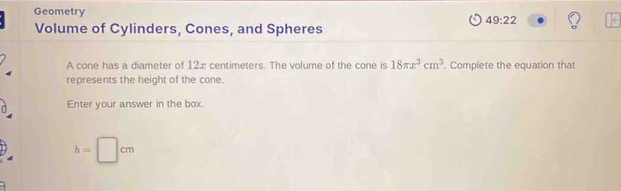 Solved: Geometry 49:22 Volume of Cylinders, Cones, and Spheres A cone ...