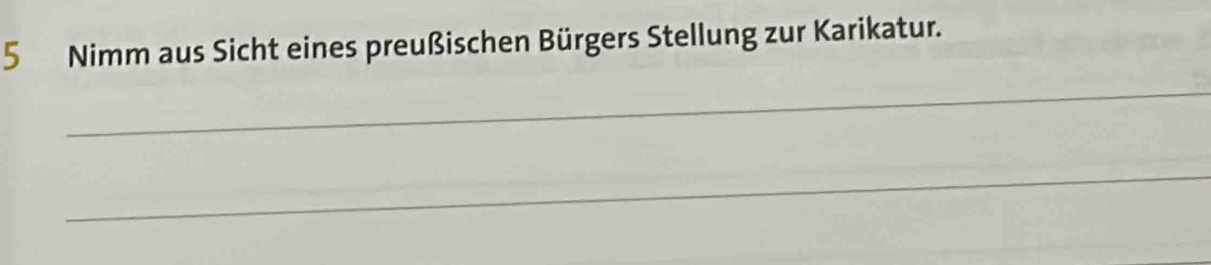 Nimm aus Sicht eines preußischen Bürgers Stellung zur Karikatur. 
_ 
_