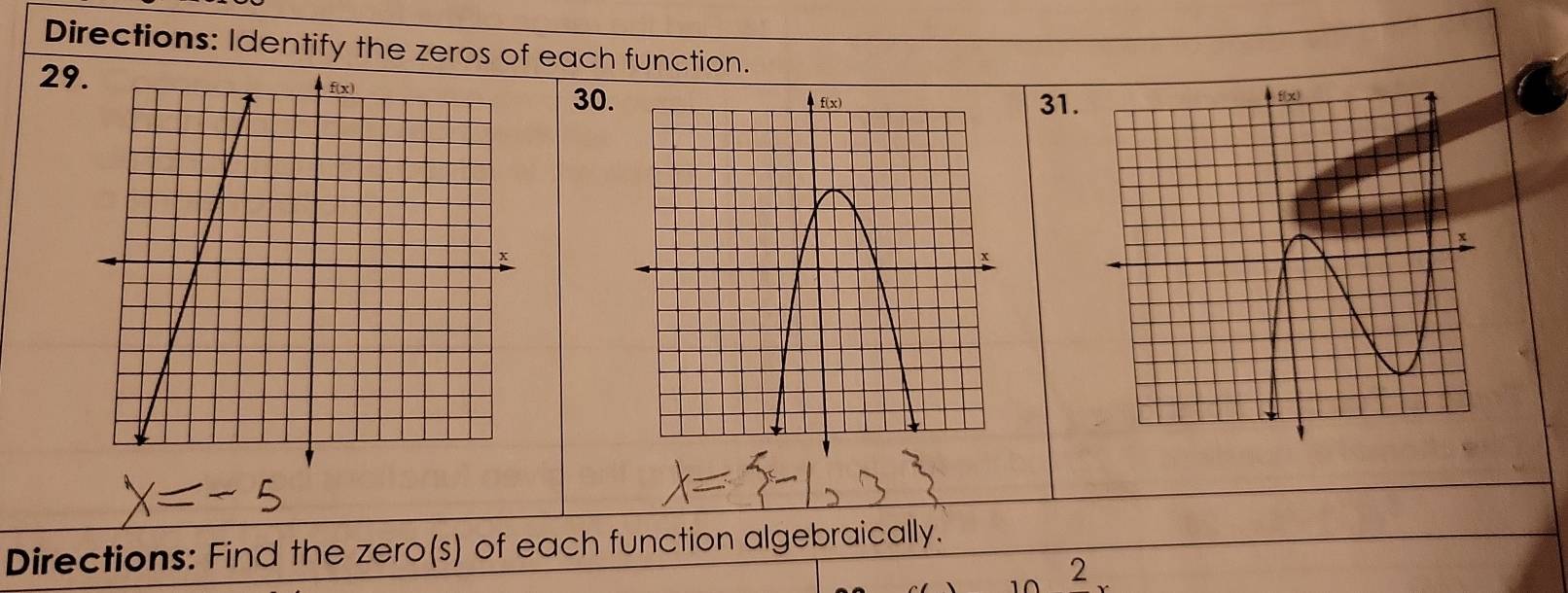 Directions: Identify the zeros of each function. 
29 
30.31. 
Directions: Find the zero(s) of each function algebraically. 
2