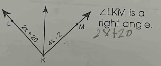 ∠ LKM is a
ight angle.