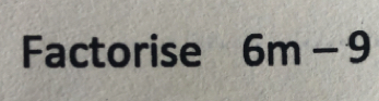 Factorise 6m-9