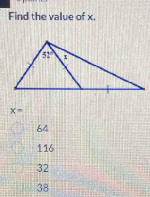 Find the value of x.
x=
64
116
32
38