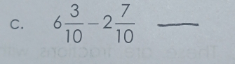6 3/10 -2 7/10  _