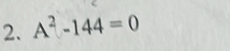 A^2-144=0