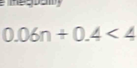 megramy
0.06n+0.4<4</tex>
