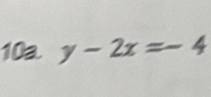 10a y-2x=-4