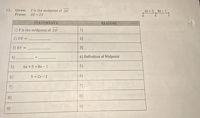 Given: E is the midpoint of overline DF
6x+5_ 8x-1
Prove: DE=23 D E F