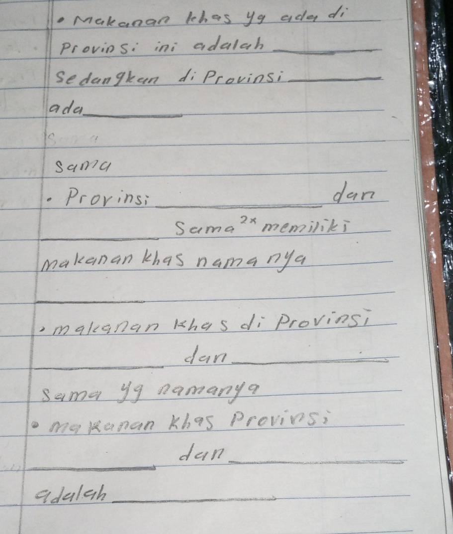 Makenan khas yg adey di 
Provins: ini adalah_ 
Sedangkan diProvinsi_ 
ada_ 
sama 
. Provinsi _dan 
_ 
Sama?x memiliki 
makanan khas nama nya 
_ 
.makanan khes di Provinsi 
_ 
dan_ 
sama yg namanya 
_ 
my lRanan Khas Provinsi 
_ 
dan_ 
adalgh_ 
_