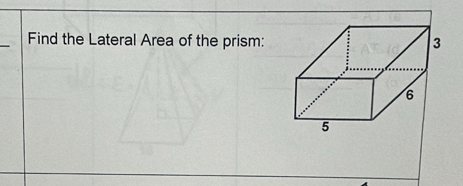 Find the Lateral Area of the prism: