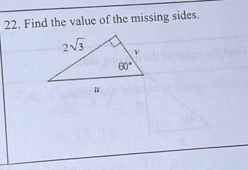 Find the value of the missing sides.