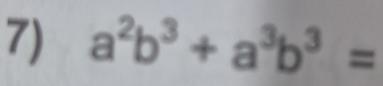 a^2b^3+a^3b^3=