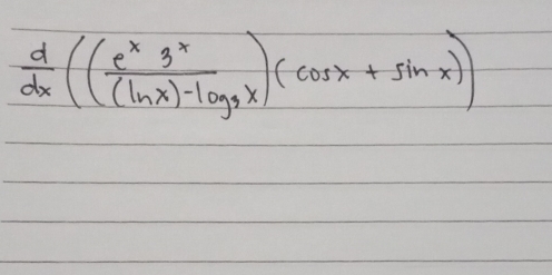  d/dx ((frac e^x3^x(ln x)-log _9x)(cos x+sin x))