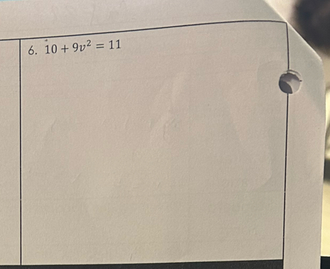 10+9v^2=11