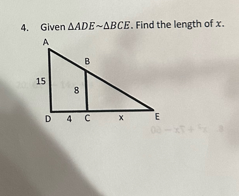 Given △ ADEsim △ BCE. Find the length of x.