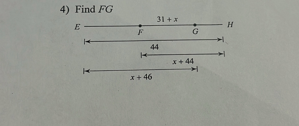 Find FG
31+x
E
H
F
G
44
x+44
x+46