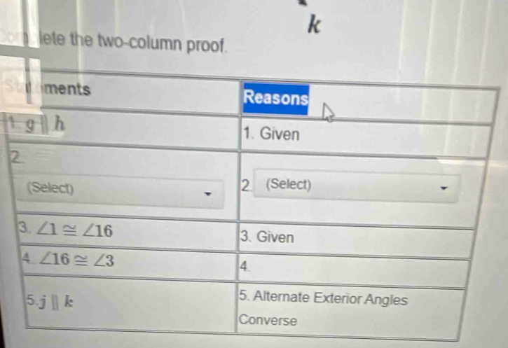 lete the two-column proof.
1