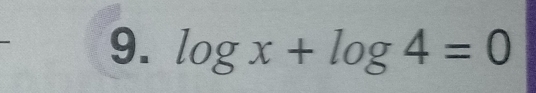 log x+log 4=0