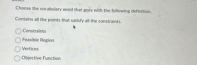 Solved: Choose the vocabulary word that goes with the following ...