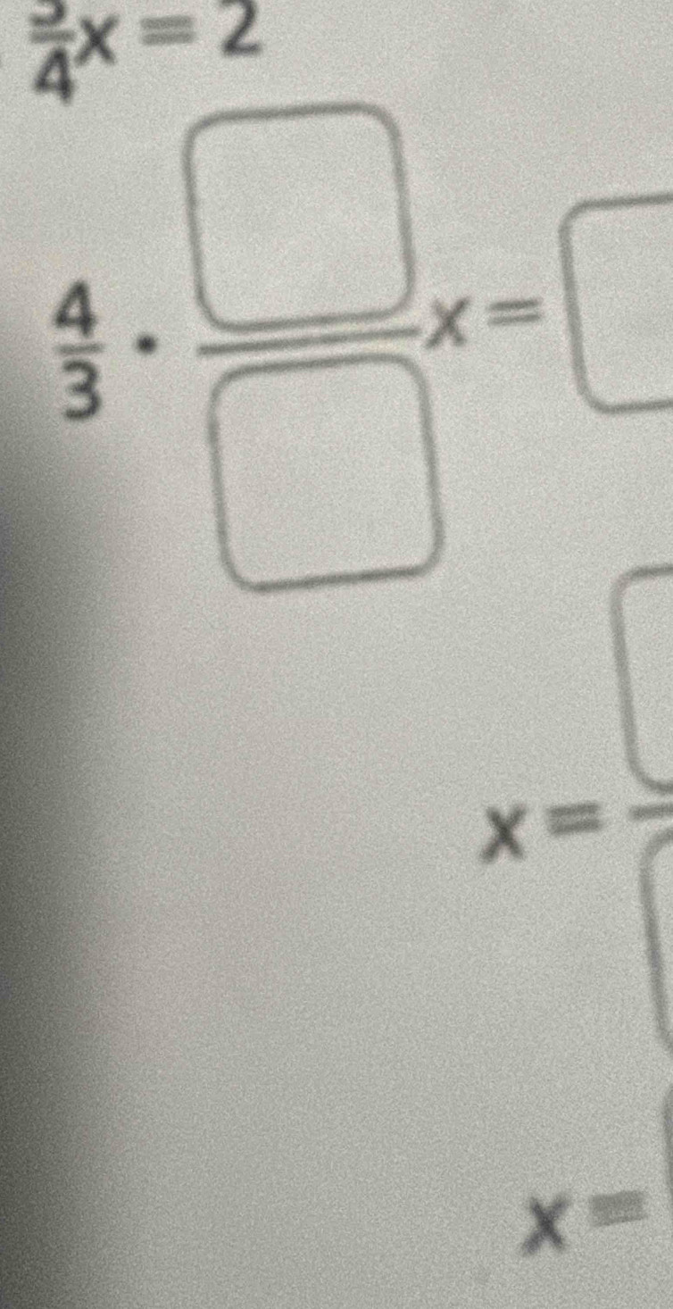 frac 4x=2
 3/□  
x= ^circ 