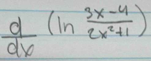  d/dx (ln  (3x-4)/2x^2+1 )