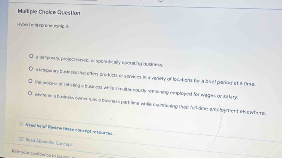 Solved: Question Hybrid entrepreneurship is a temporary, project-based ...