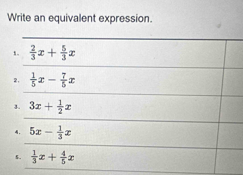 Write an equivalent expression.
_
_