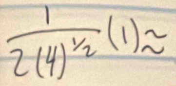 frac 12(4)^1/2(1)approx