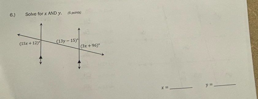 6.) Solve for x AND y. (5 points)
_ x=
_ y=