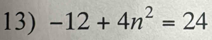 -12+4n^2=24