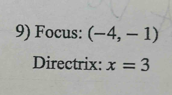 Focus: (-4,-1)
Directrix: x=3