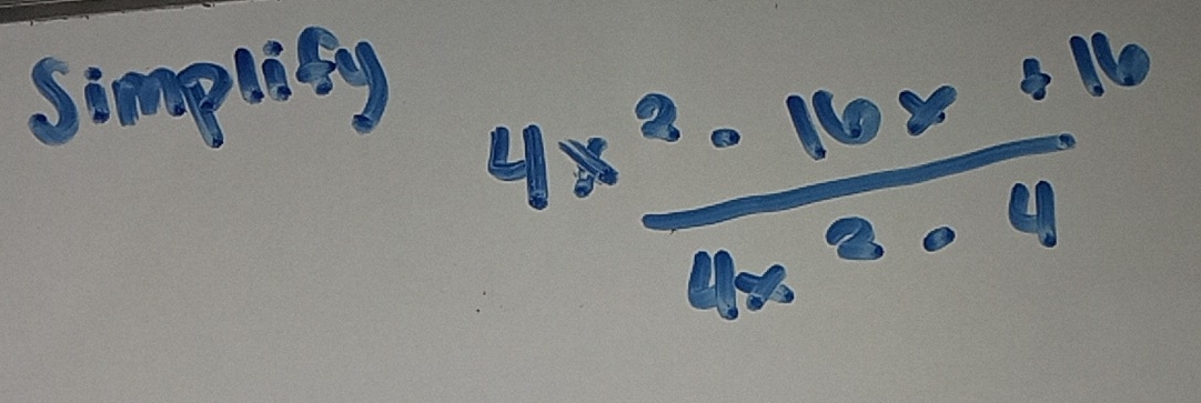 Simglity
4xfrac ^2-16x+164x^3-4