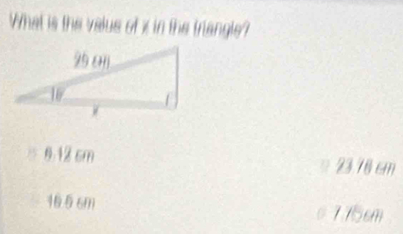 What is the valus of x in the trangle?
5 θ.12 cm 23.76 cm
16 6 6m
175cm