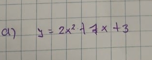 a7 y=2x^2+7x+3