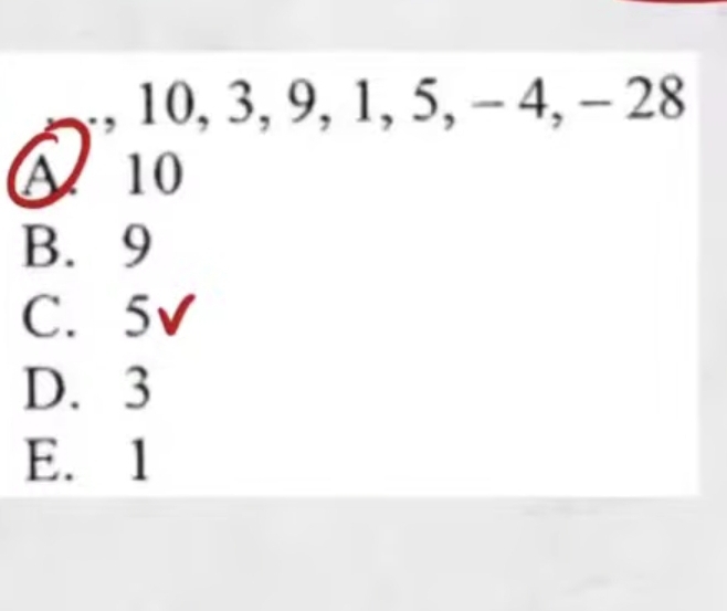 10, 3, 9, 1, 5, - 4, - 28
A 10
B. 9
C. 5V
D. 3
E. 1