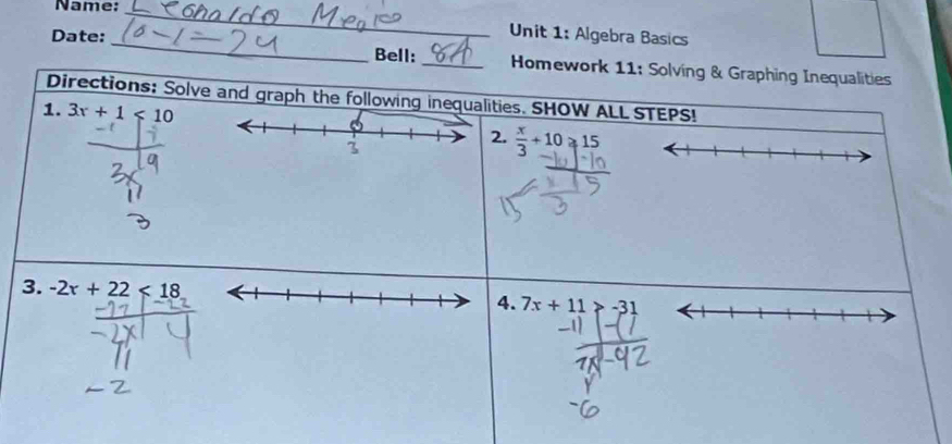 Name;
Date:
_
_
Unit 1: Algebra Basics
Bell: _ Homework 11: Solving & Graphing Inequalities
Directions: