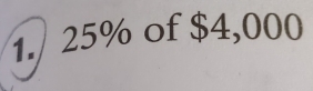 25% of $4,000