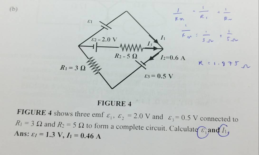 FIGURE 4
FIGURE 4 shows three emf varepsilon _1,varepsilon _2=2.0V and varepsilon _3=0.5V connected to
R_1=3Omega and R_2=5Omega to form a complete circuit. Calculate overline varepsilon _1 and I
Ans: varepsilon _I=1.3V,I_1=0.46A