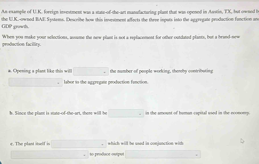 Solved: An example of U.K. foreign investment was a state-of-the-art ...