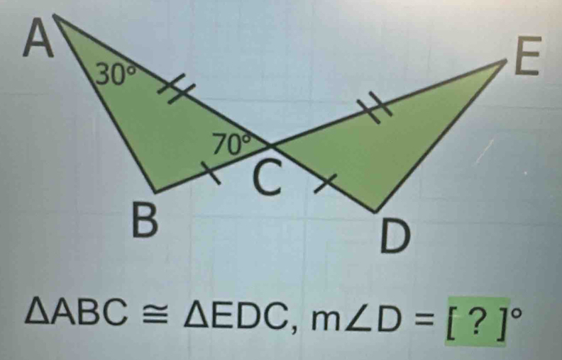 △ ABC≌ △ EDC,m∠ D=[?]^circ 