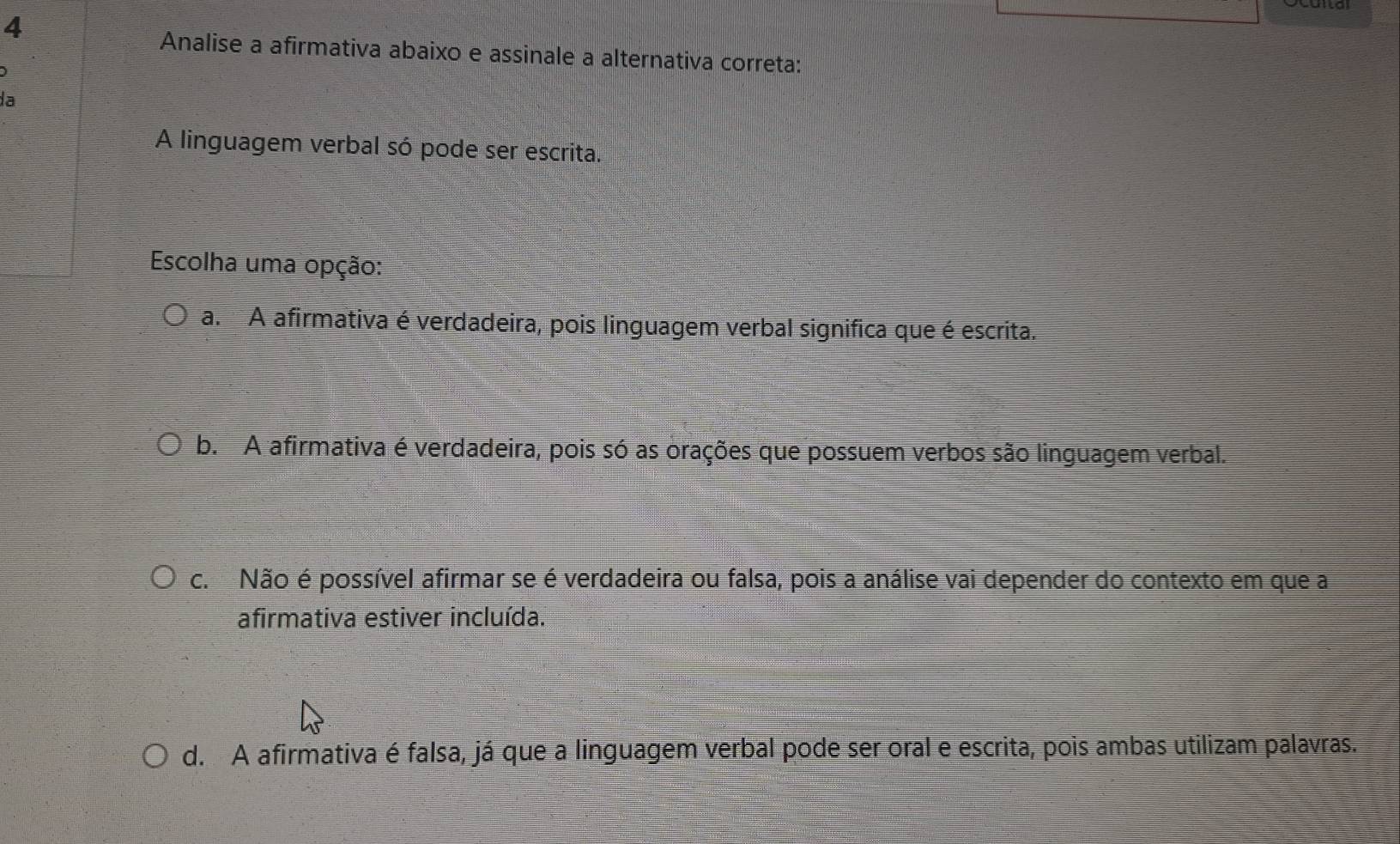 Resolvido:Analise a afirmativa abaixo e assinale a alternativa correta ...