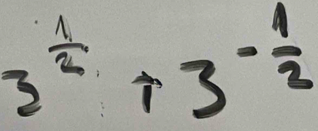 3^(frac 1)2+3^(-frac 1)2