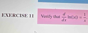 Verify that  d/dx ln (|x|)= 1/x .