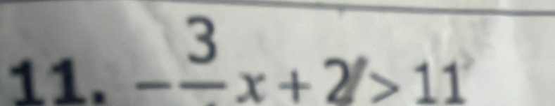 -frac 3x+2/>11