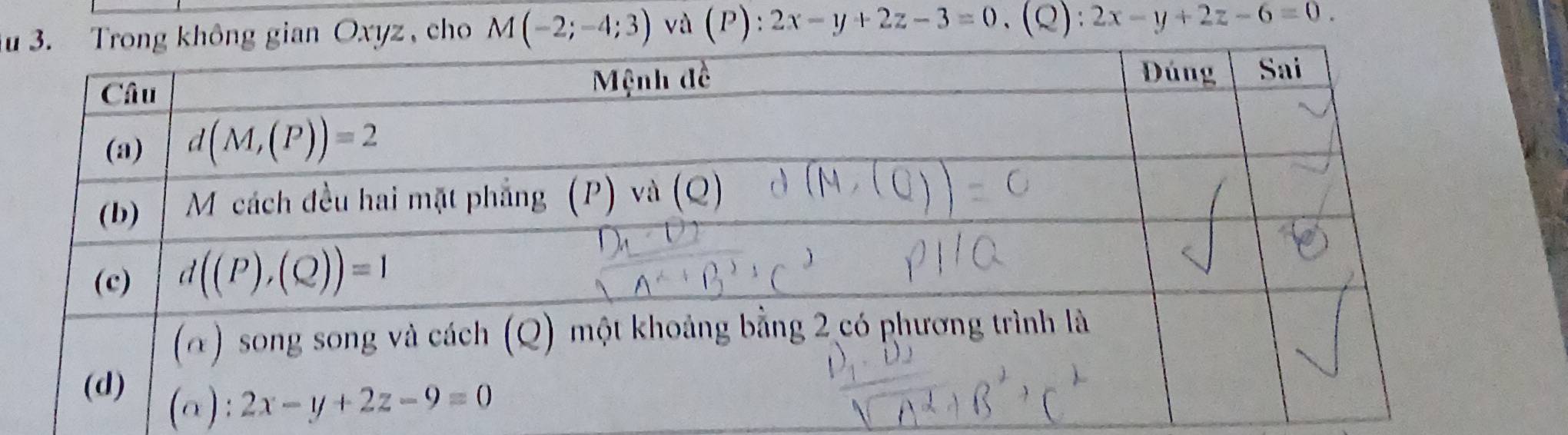 uyz , cho M(-2;-4;3)vd(P):2x-y+2z-3=0 (Q): 2x-y+2z-6=0.