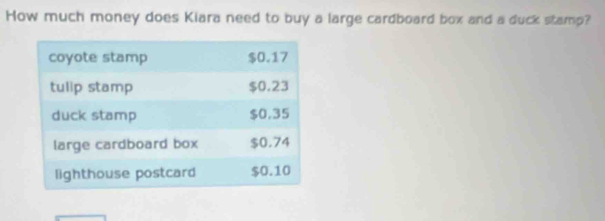 How much money does Kiara need to buy a large cardboard box and a duck stamp?