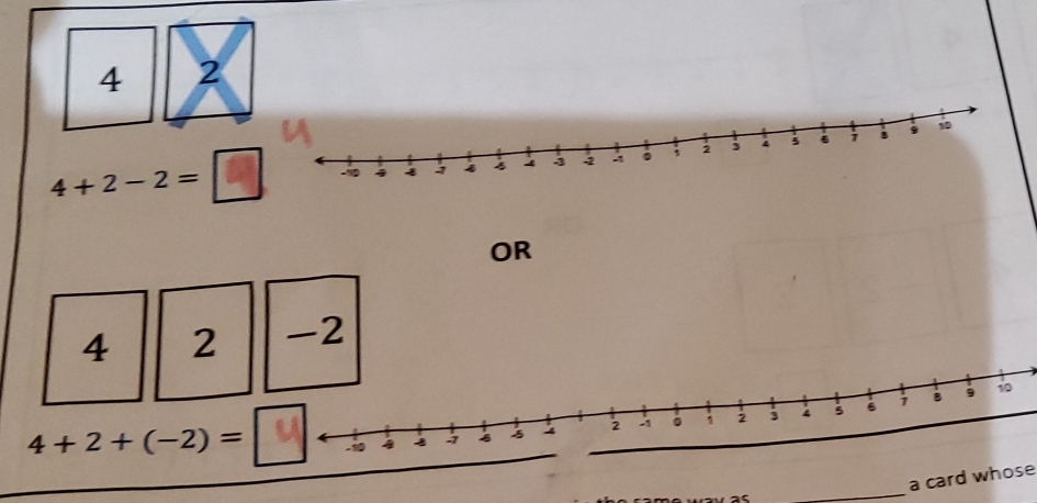 4 2
4+2-2=□
OR
4 2 -2
4+2+(-2)=
_ 
a card whose