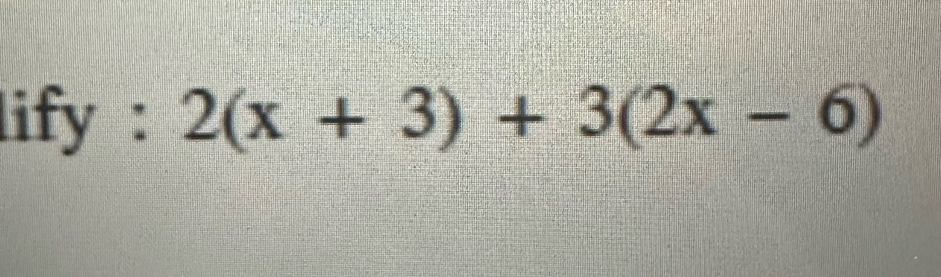 lify : 2(x+3)+3(2x-6)